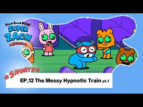 Short Animation 📺 | BOOM BOOM POW! SUPER ZACH EP.12 The Messy Hypnotic Train part.1