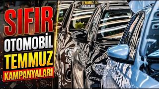 Sifir Otomobi̇l Temmuz Kampanyalari