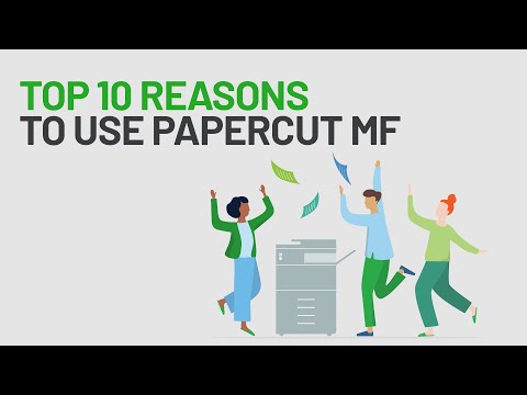 Top 10 Reasons to Use PaperCut MF