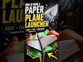 Ultimate Paper Airplane Launcher DIY #shorts