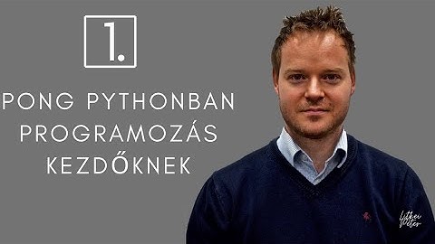 Pong Pythonban - tanfolyam beharangozó