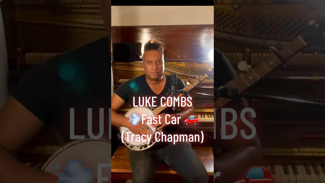 Luke Combs -Fast Car #FastCar #tracychapman #banjo