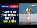 US IRAN WAR | US CENTCOM Requests The 'Dark Eagle' Deployment Amid Tensions With Iran | News18