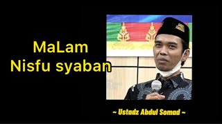 MALAM NISFU SYA’BAN ll CERAMAH USTADZ ABDUL SOMAD