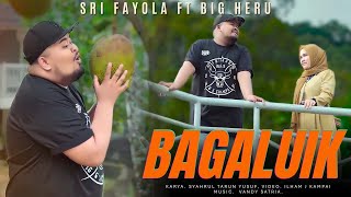 Bigheru Feat Sri Fayola - Bagaluik | Lagu Minang Viral 2025