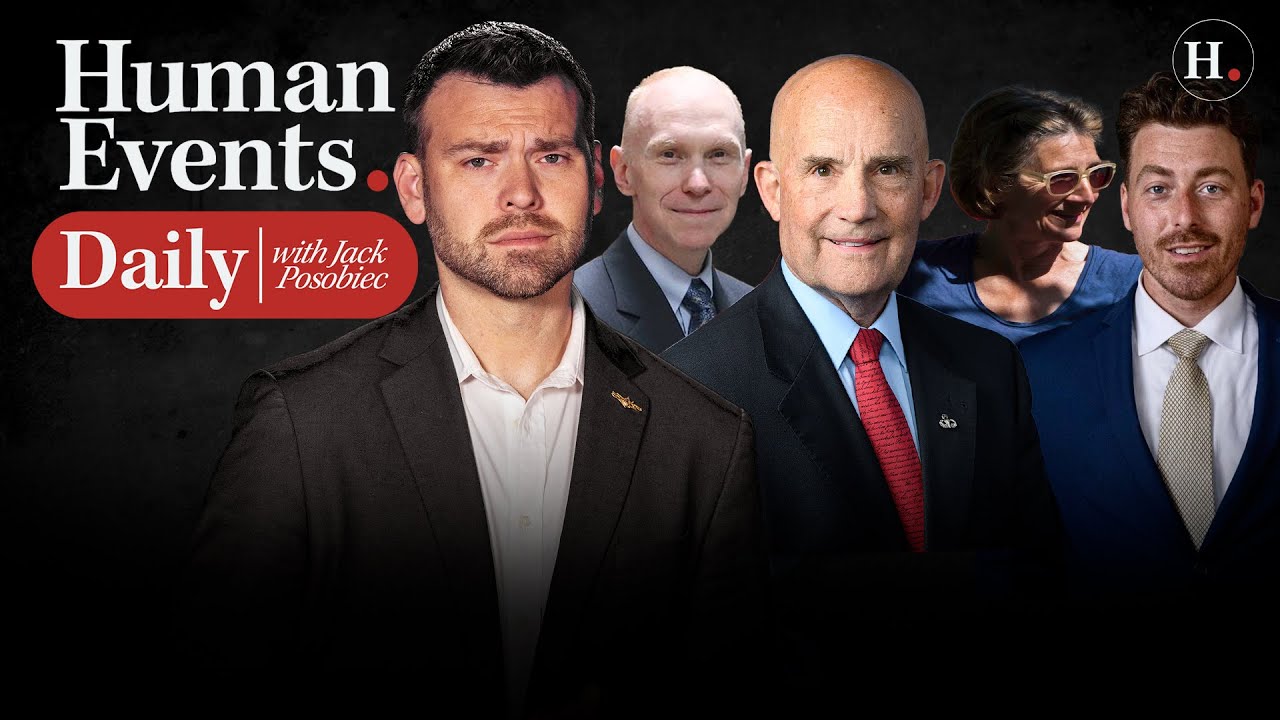 HUMAN EVENTS DAILY WITH JACK POSOBIEC - YouTube