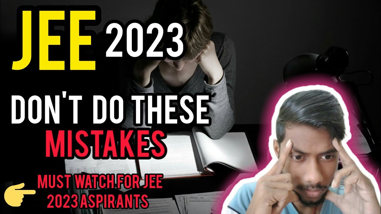 Don't do these Mistakes 😱 in JEE MAIN 2023 & Tips to Avoid Them 💪 #iit ...