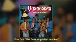 VIKINGARNA  (Fina ord)  'Det finns en glädje i musiken'