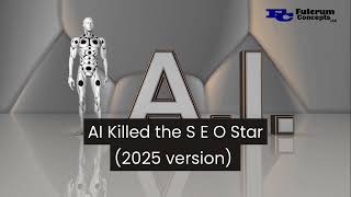 How AI is Transforming SEO Strategies (AI Killed the SEO Star)