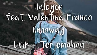 Download Lagu Halcyon - Runaway (feat. Valentina Franco) | Lyrics terjemahan Indonesia MP3