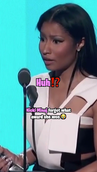 Nicki Minaj Forgot What Award She Won
