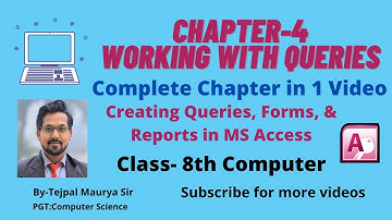 Chapter 4 Working With Queries  | Complete chapter in 1 video | Class 8 Computer | CBSE Board