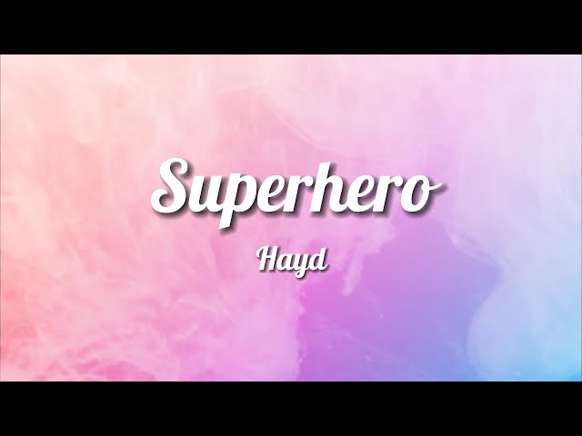 Hayd - Superhero (Lyrics) 