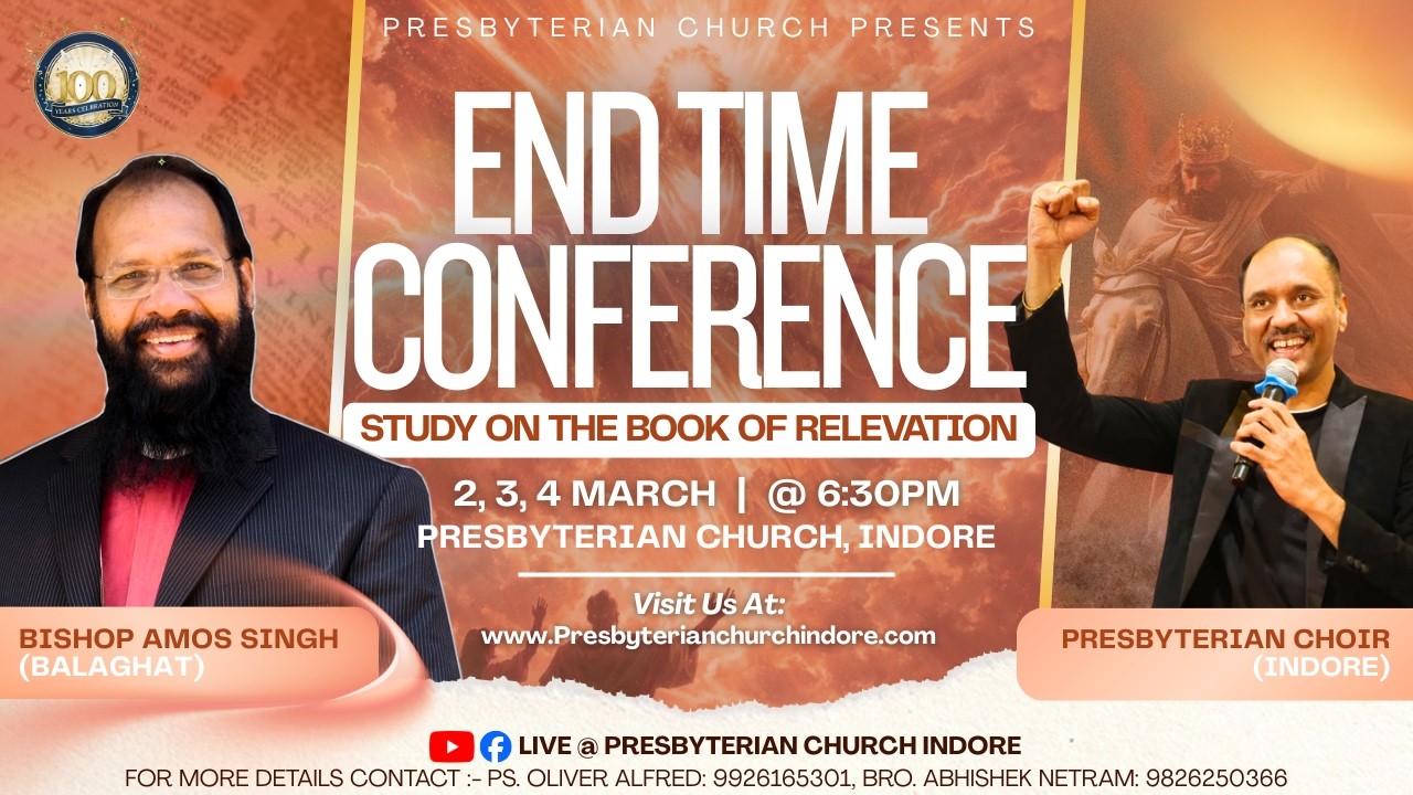 END TIME CONFERENCE | DAY 2 | BISHOP. AMOS SINGH | PERSBYTERIAN CHURCH INDORE