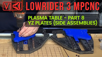 LowRider 3 CNC Plasma Table PART 8 - YZ plates (Side Assemblies)