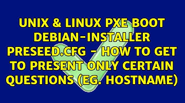 PXE boot debian-installer preseed.cfg - how to get to present only certain questions (eg. hostname)