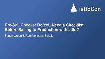 Pre-Sail Checks: Do You Need a Checklist Before Sailing to Production... - Simon Green & Ram Vennam