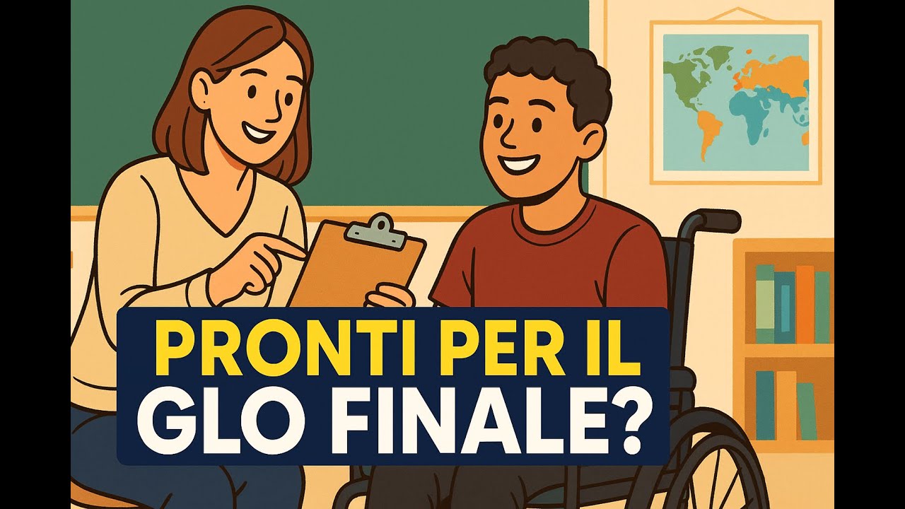 Come essere pronti per il GLO finale