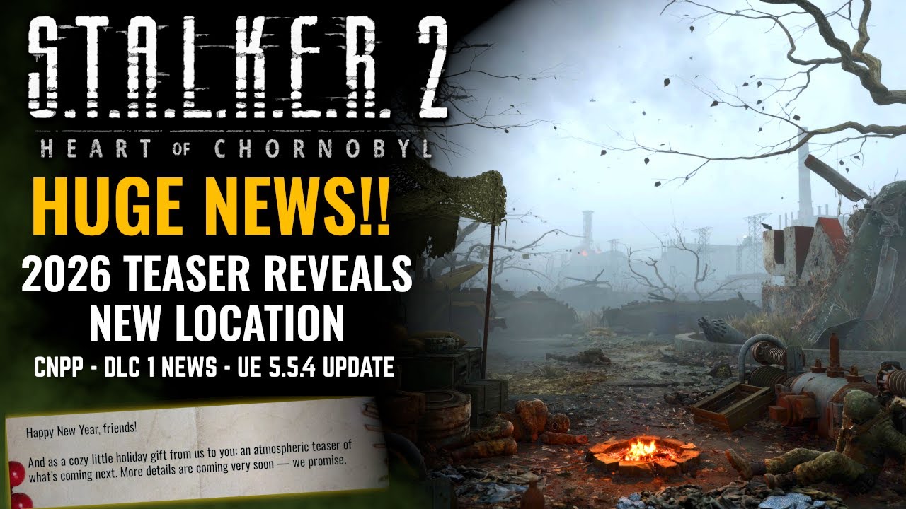 S.T.A.L.K.E.R 2 - 2026 TEASER REVEALS BIG NEWS!! DLC 1 // Unreal Engine Upgrade & More!!