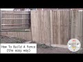 How to Build a Fence (the easy way)