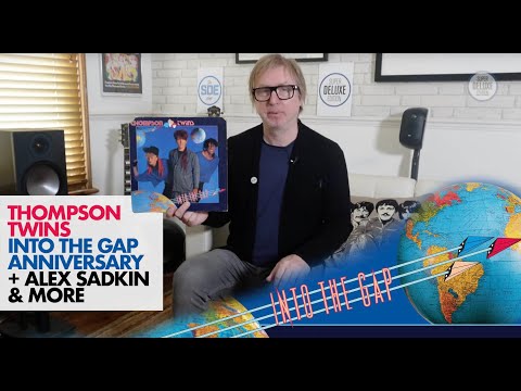 Thompson Twins, Into The Gap 40th anniversary blu-ray, Alex Sadkin and more