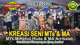 KREASI SENI TERBARU 2024  MTs Miftahul Huda & MA Arrisalah Curahkates Klompangan Ajung Jember JATIM