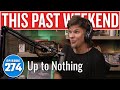 Up to Nothing | This Past Weekend w/ Theo Von #274