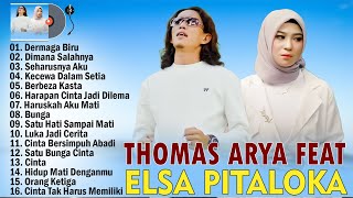 Thomas Arya Feat Elsa Pitaloka Full Album Terbaru 2024 ~ Lagu Slow Rock Terbaik \u0026 Enak Didengar