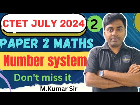 Number system for CTET Paper 2 | CTET Maths preparation for July 2024 ...