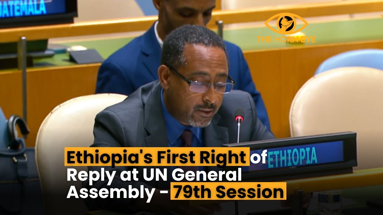 Ethiopia's First Right of Reply at UN General Assembly - 79th Session ...