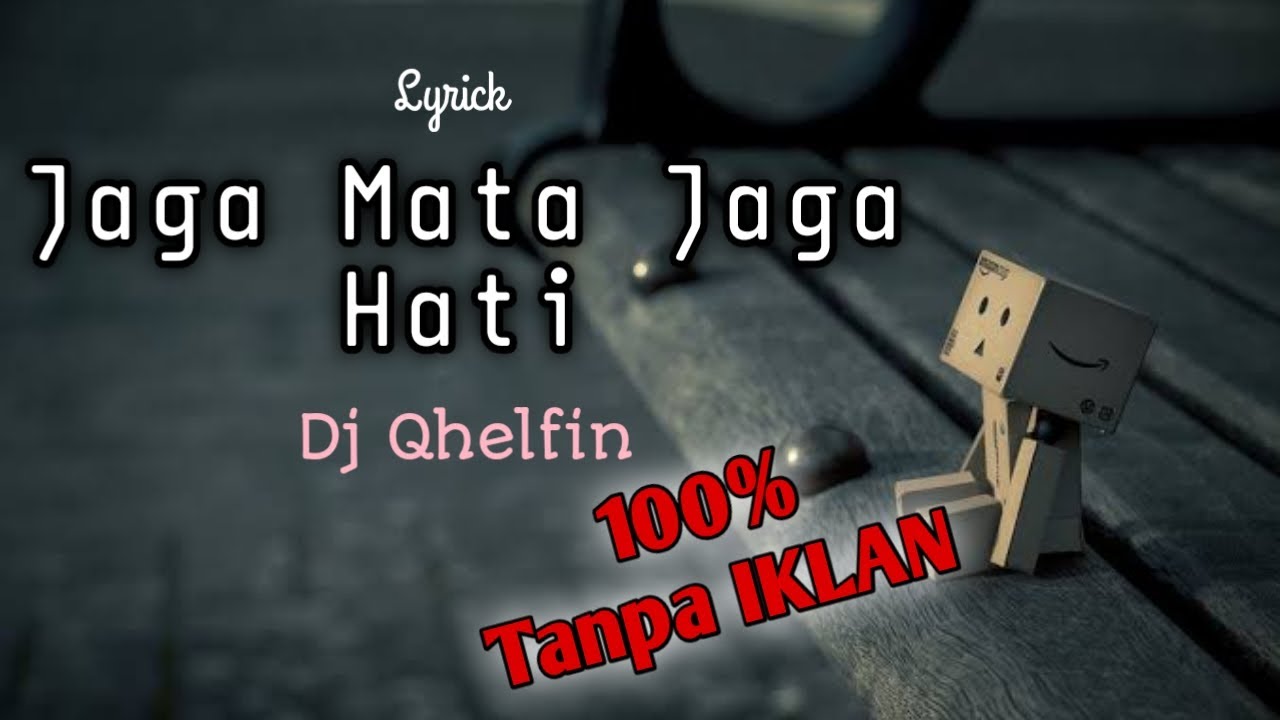 Jaga Mata Jaga Hati (Lyrick) - Dj Qhelfin - YouTube