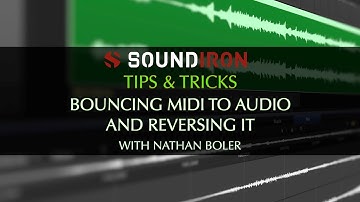 Soundiron | Tips & Tricks - Bouncing Midi To Audio & Reversing It