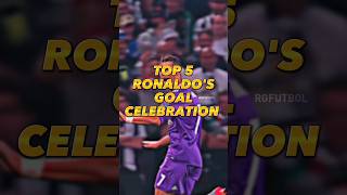 Top 5 Ronaldo's Goal Celebration  Comment your favourite ️