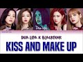 DUA LIPA X BLACKPINK(블랙 핑크)-Kiss And Make Up-가사(Sub español+Eng Sub+Rom+Han+Lyrics+Colorcodedlyrics)