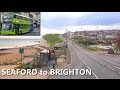 ***Front Bus Ride*** SEAFORD TO BRIGHTON, SOUTH ENGLAND, UK - Most Scenic Route in UK***