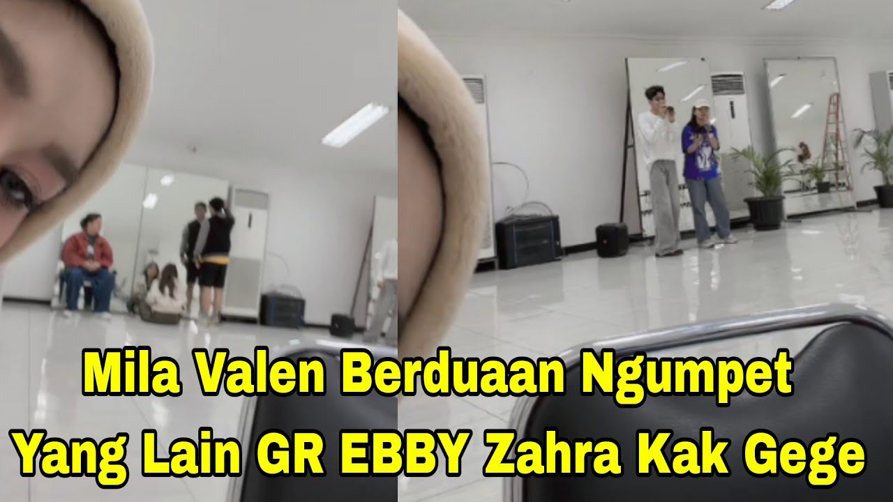 YANG LAIN GR MILA VALEN ROMANTIS BERDUAAN, EBBY ZAHRA KAK GEGE GR