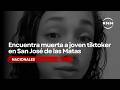Encuentra muerta a joven tiktoker en San José de las Matas.