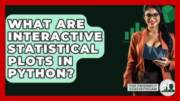 What Are Interactive Statistical Plots In Python? - The Friendly Statistician