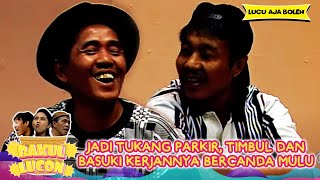 Jadi Tukang Parkir Timbul Dan Basuki Kerjannya Bercanda Mulu  Bakul Lucon