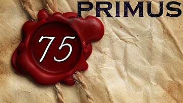 Primus 75: A Shadow Of Gaerlan