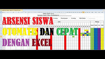 MEMBUAT ABSENSI SISWA OTOMATIS dan CEPAT dengan EXCEL