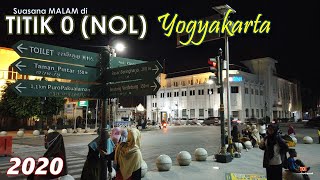 Titik NOL Kilometer Yogyakarta 2020 - Suasana asli malam hari RAMEE!!!