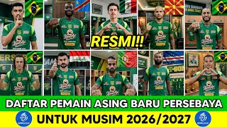 RESMI GABUNG‼️DAFTAR PEMAIN ASING BARU PERSEBAYA SURABAYA UNTUK MUSIM 2026/2027