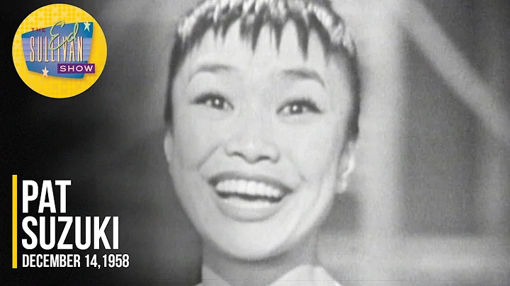 Pat Suzuki "I Enjoy Being A Girl" on The Ed Sullivan Show