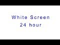 White Screen 24 Hour Weisser Bildschirm 24 Stunden