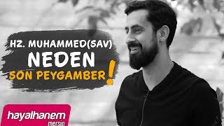 Hz. Muhammed (s.a.v) Neden Son Peygamber? - (Efektli Video) | Mehmet Yıldız Resimi