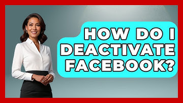How Do I Deactivate Facebook? - Everyday-Networking