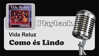 Video voorbeeld van "( PLAYBACK ) - COMO ÉS LINDO / QUE BOM SENHOR - Vida Reluz"
