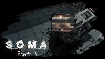 Soma - Part 3😦 (......Catherine?) #soma #gaming #frictionalgames