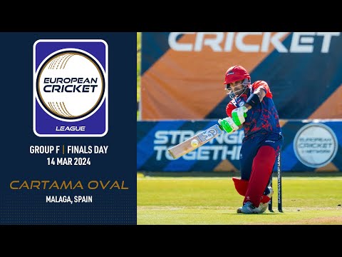 🔴 European Cricket League, 2024 | Group F, Finals Day | Cartama Oval, Malaga, Spain | Live Cricket